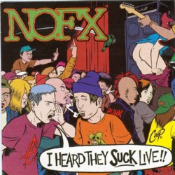 Nofx - I Heard They Suck Live