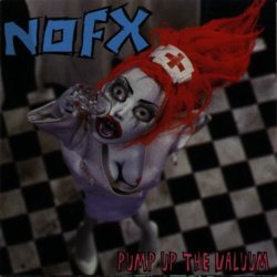 Nofx - Pump Up The Valuum