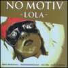 No Motiv - Lola