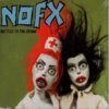 Nofx - Bottles To The Ground
