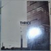 Thrice - If We Could Only See Us Now