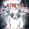 Atreyu - Suicide Notes and Butterfly Kisses