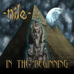 Nile - In the Beginning