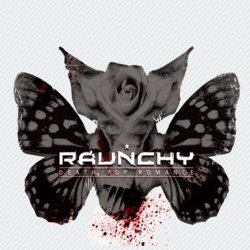Raunchy - Death Pop Romance