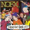 Nofx - I Heard They Suck Live